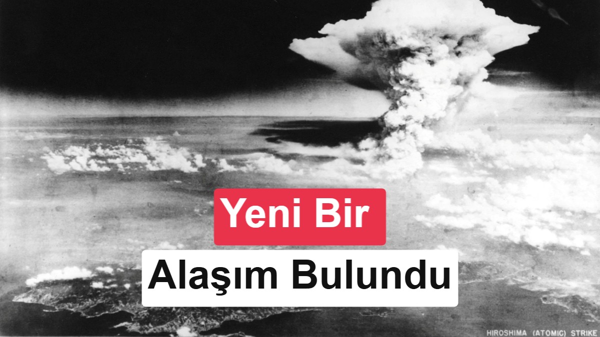 Hiroşima'ya atılan atom bombası yeni bir madde oluşturdu