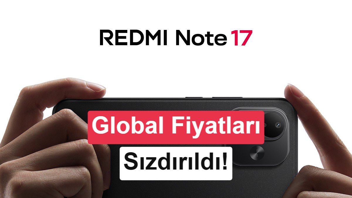 Xiaomi Redmi Note 17 serisinin Avrupa fiyatları sızdırıldı